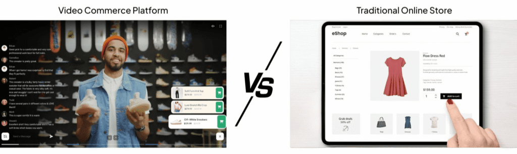 Video commerce platform VS Traditional online store